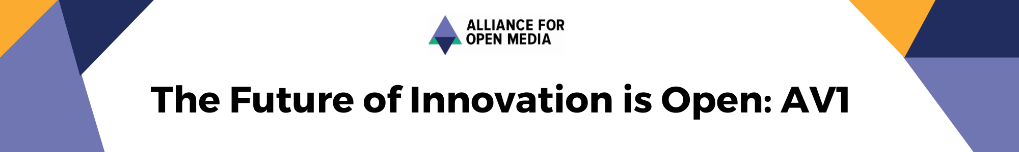 The Future of Inovation is Open: AV1